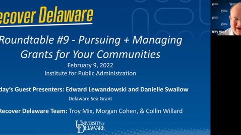 Thumbnail for entry Recover Delaware Roundtable #9 - Pursuing + Managing Grants for Your Communities