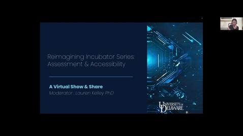 Thumbnail for Reimagining's Incubator Series: Assessment and Accessibility Show &amp; Share