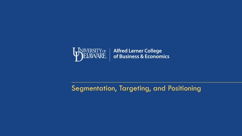 Thumbnail for BUAD892 - Module 2 - Segmentation, Targeting, and Positioning (FCP Encode)