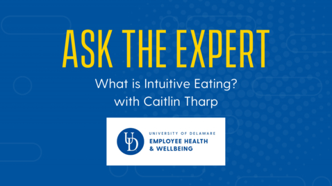 Thumbnail for entry Ask the Expert | Intuitive Eating