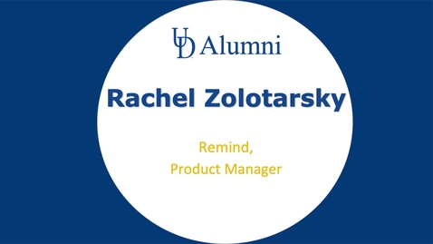 Thumbnail for BUAD 110 Alumni Videos Rachel Zolotarsky - Product Manager