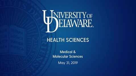 Thumbnail for entry 2019 University of Delaware Medical and Molecular Sciences Convocation