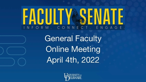 Thumbnail for entry General Faculty Meeting April 4th 2022
