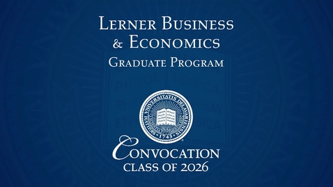 Thumbnail for 2026 Lerner Business &amp; Economics Graduate Program Convocation