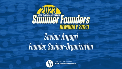 Thumbnail for entry 2023 Summer Founders Saviour Anyagri