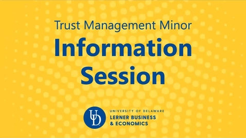 Thumbnail for entry Trust Management Minor Info Session 11.10.2020