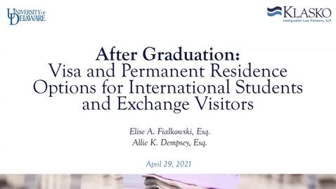 Thumbnail for entry Post Graduation Immigration Options with Klasko Law