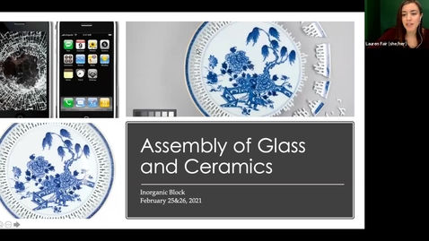 Thumbnail for entry live lecture 2/26/2021: assembly of glass and ceramics 