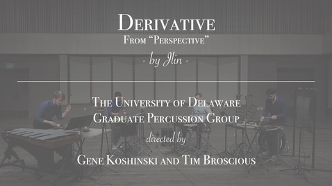 Thumbnail for University of Delaware Graduate Percussion Group - Derivative
