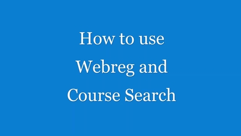 Thumbnail for How to Use Webreg and Course Search