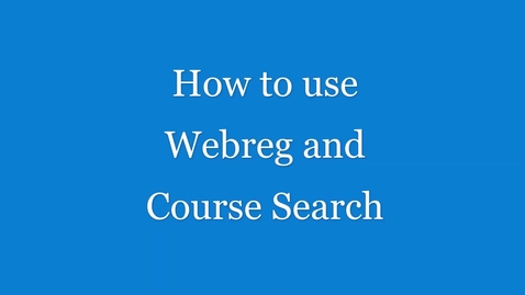 Thumbnail for entry How to Use Webreg and Course Search