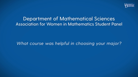 Thumbnail for Choosing Math Courses - Association for Women in Mathematics Student Panel