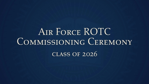 Thumbnail for Air Force ROTC Commissioning Ceremony 2026