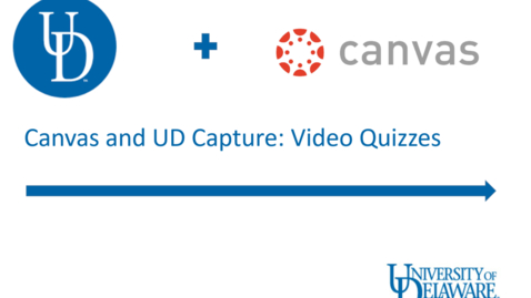 Thumbnail for entry UD Capture in Canvas: Video Quizzes