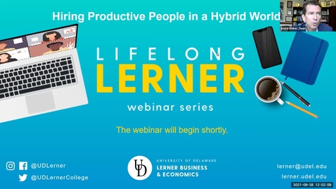 Thumbnail for entry Lifelong Lerner Expert Webinar Series: Hiring Productive Leaders in a Hybrid World