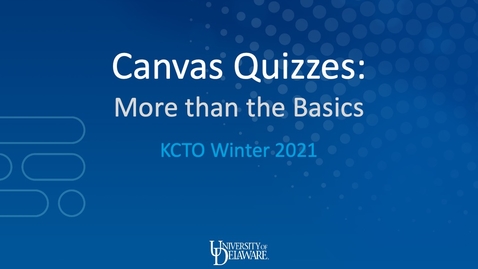 Thumbnail for entry Canvas Quizzes - More than the Basics