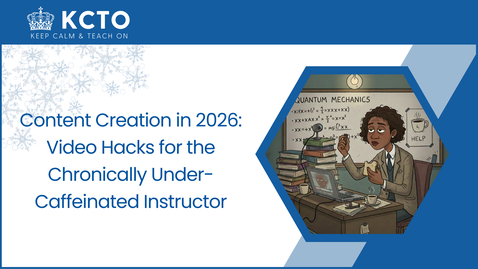 Thumbnail for Content Creation in 2026: Video Hacks for the Chronically Under-Caffeinated Instructor