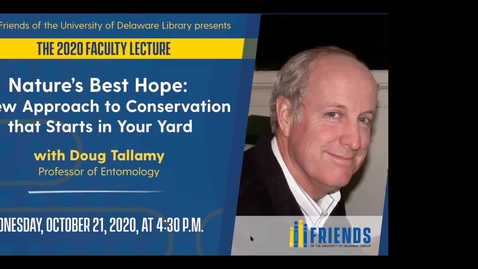 Thumbnail for 2020 Faculty Lecture, &quot;Nature's Best Hope: A New Approach to Conservation That Starts in Your Yard&quot;