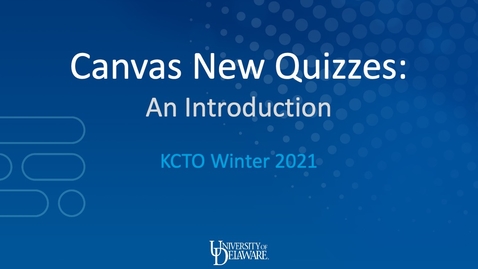 Thumbnail for entry Canvas New Quizzes - An Introduction