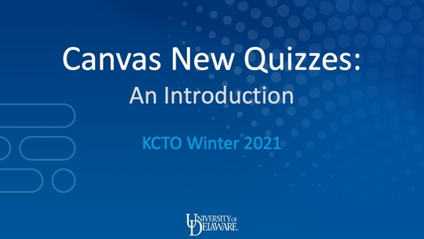 Thumbnail for Canvas New Quizzes - An Introduction
