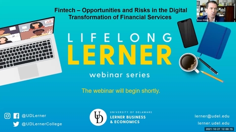 Thumbnail for entry Lifelong Lerner Expert Webinar Series: Fintech – Opportunities and Risks in the Digital Transformation of Financial Services