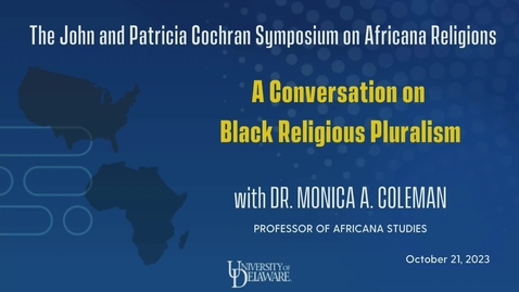 Thumbnail for entry 2023 John and Patricia Cochran Symposium on Africana Religions