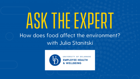 Thumbnail for entry Ask the Expert | How does food affect the environment?