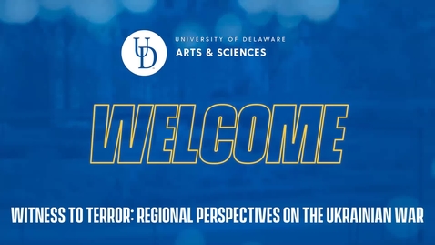 Thumbnail for 03.14.22: Witness to Terror: Regional Perspectives on the Ukrainian War