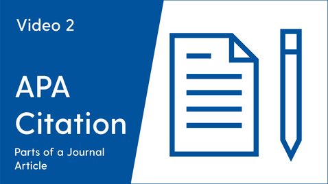 Thumbnail for entry APA Citation Series - Video 2: Parts of a Journal Article