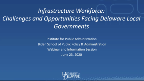 Thumbnail for Infrastructure Workforce Needs and Issues of Delaware’s Local Governments | June 23, 2020