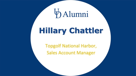 Thumbnail for BUAD 110 Alumni Video Hilary Chattler - Sales Account Manager