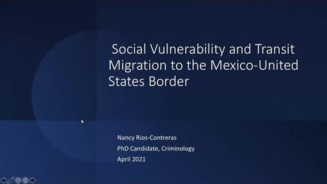 Thumbnail for entry Social Vulnerability and Transit Migration to the Mexico-United States Border, Nancy Contreras