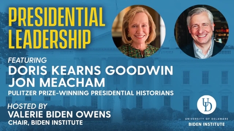 Thumbnail for entry 12/07/21 Presidential Leadership featuring Doris Kearns Goodwin and Jon Meacham