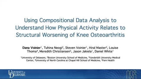 Thumbnail for entry 2A: Using Compositional Data Analysis to Understand How Physical Activity Affects Structural Progression of Knee Osteoarthritis, Dana Voinier