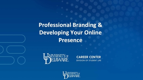 Thumbnail for entry Professional Branding &amp; Developing Your Online Presence