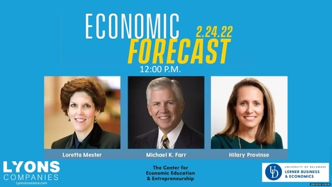 Thumbnail for entry Economic Forecast 2.24.2022