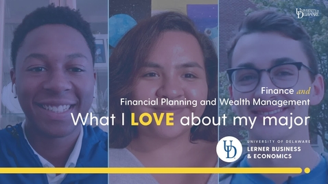 Thumbnail for entry What I Love About My Major — Finance and Financial Planning and Wealth Management