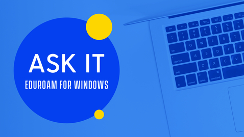 Thumbnail for Connecting your Windows device to UD's Wi-Fi (eduroam)