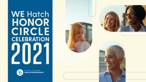 Thumbnail for WE Hatch Honors Circle Celebration on May 4th, 2021