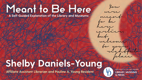 Thumbnail for entry Meant to Be Here - Special Collections Podcast+ (Shelby Daniels-Young)