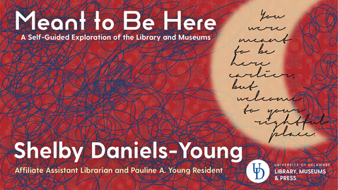 Thumbnail for Meant to Be Here - Special Collections Podcast+ (Shelby Daniels-Young)