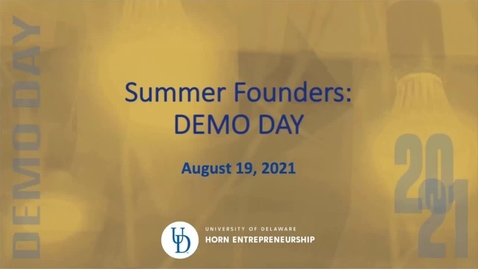 Thumbnail for entry Demo Day On August 19th, 2021