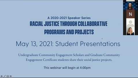 Thumbnail for Racial Justice Through Collaborative Programs and Projects: Student Presentations