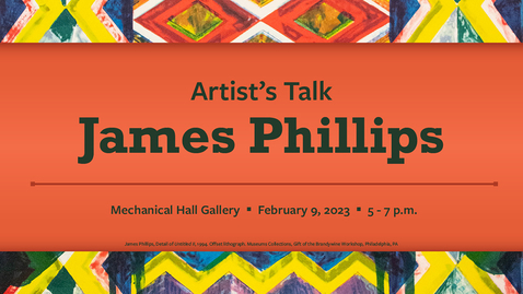 Thumbnail for entry Artist’s Talk: James Phillips - February 9, 2023