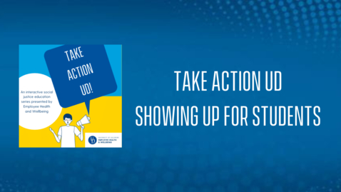 Thumbnail for TakeActionUD: Session 3 | Showing up for Students
