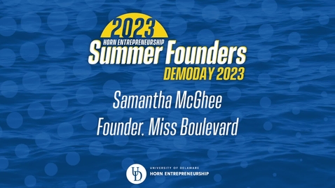 Thumbnail for entry 2023 Summer Founders Samantha McGhee