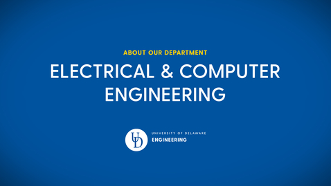 Thumbnail for entry Electrical and Computer Engineering at the University of Delaware