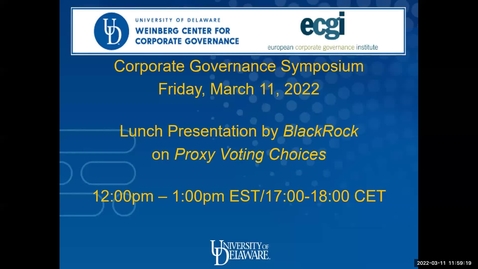 Thumbnail for entry Clip of 2022 Weinberg/ECGI Corporate Governance Symposium - Blackrock Presentation -  March 11, 2022 (final)
