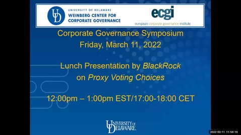 Thumbnail for Clip of 2022 Weinberg/ECGI Corporate Governance Symposium - Blackrock Presentation -  March 11, 2022 (final)
