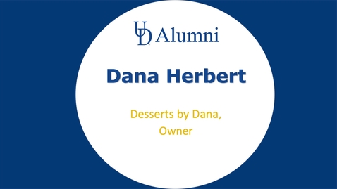 Thumbnail for entry BUAD 110 Alumni Videos Dana Herbert - Owner